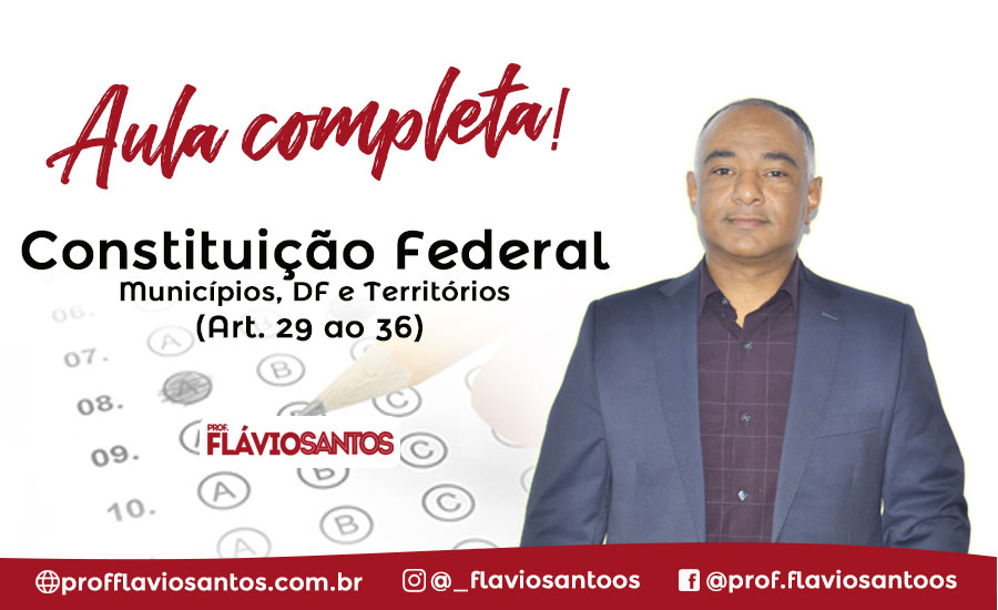 CF 6 - ART 29 - 36 MUNICÍPIOS, DF E TERRITÓRIOS
