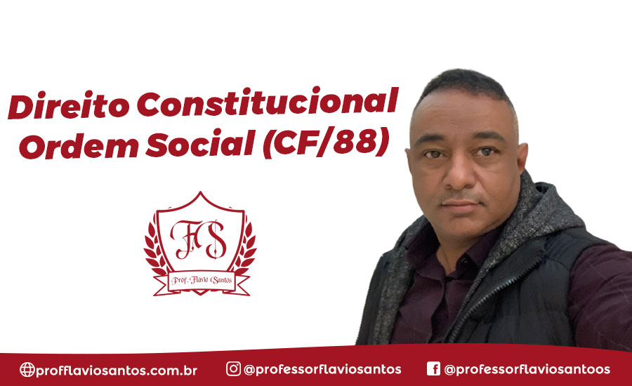 CF 12B -  ART 193-195/ 205 - 230  - ORDEM SOCIAL - ASSIT. SOCIAL - EDUCAÇÃO - FAMILIA