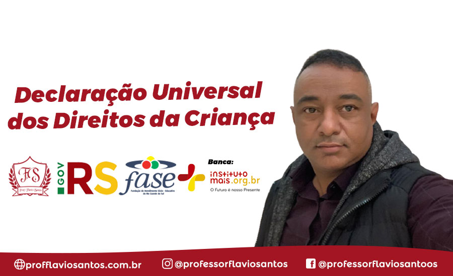 DECLARAÇÃO UNIVERSAL DOS DIREITOS DA CRIANÇA