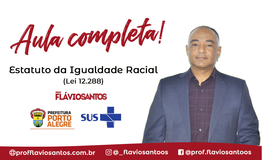 IGUALDADE RACIAL ESTATUTO FEDERAL - LEI 12.288