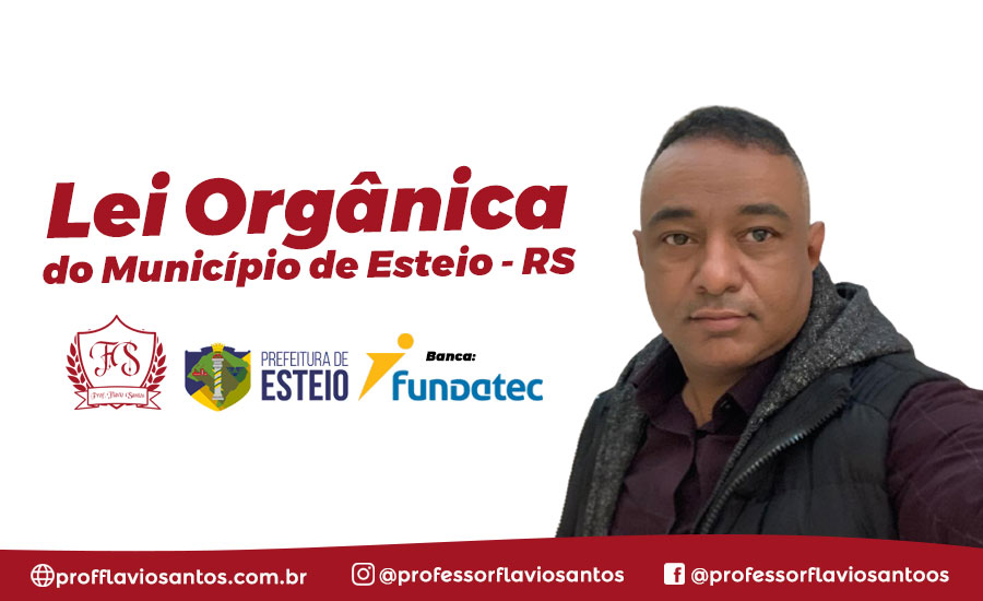 LO - LEI ORGÂNICA DO MUNICÍPIO DE ESTEIO - RS
