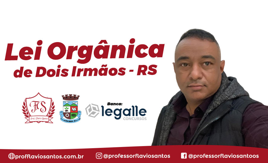 LO - LEI ORGÂNICA DE DOIS IRMÃOS - RS