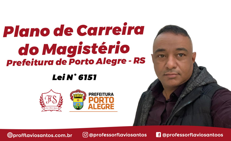 PLANO DE CARREIRA DO MAGISTÉRIO PREF. DE PORTO ALEGRE - RS