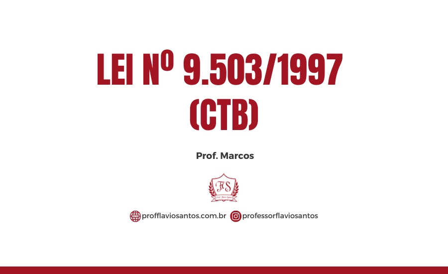 LEI Nº 9.503-1997 (CTB) / PROF. MARCOS