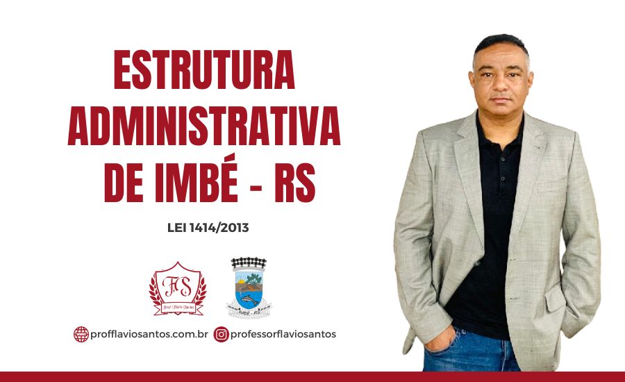 ESTRUTURA ADMINISTRATIVA DE IMBÉ - RS