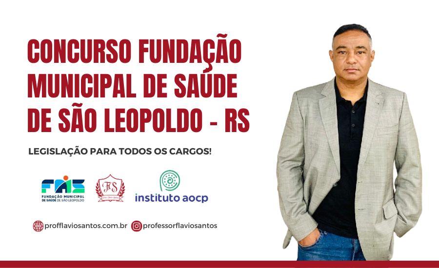CONCURSO FUNDAÇÃO MUNICIPAL DE SAÚDE DE SÃO LEOPOLDO - RS