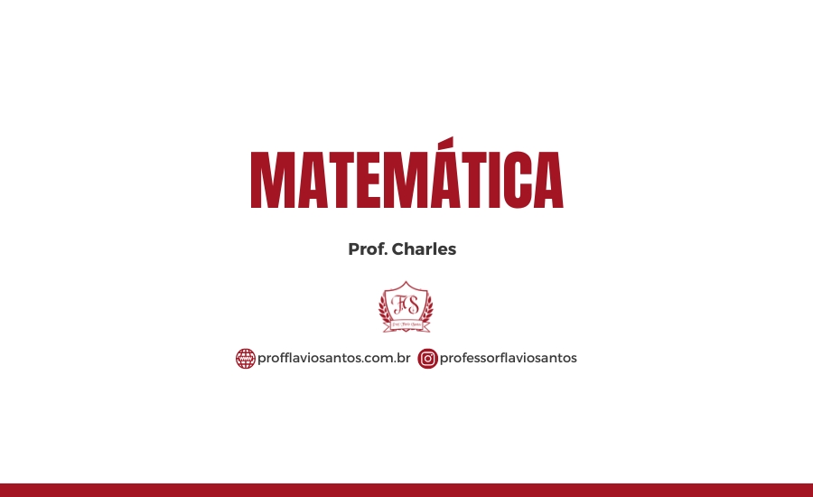 MAT. AULA DE REVISÃO - PROF. CHARLES