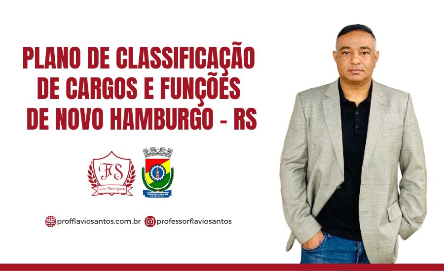 PLANO DE CLASSIFICAÇÃO DE CARGO E FUNÇÕES DE NOVO HAMBURGO - RS