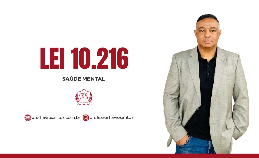 SUS - SAÚDE MENTAL (LEI 10.216)