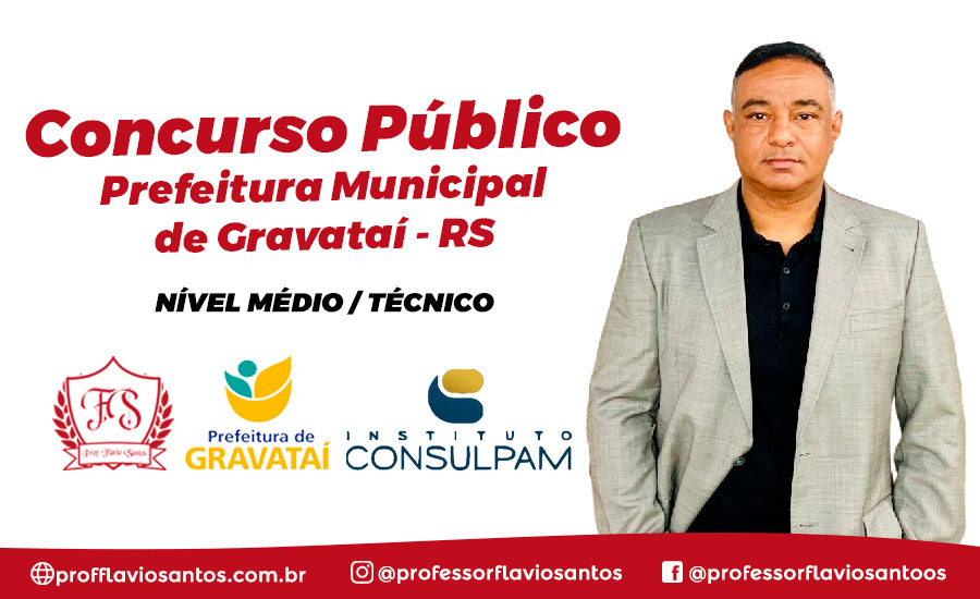 CONCURSO PREF. GRAVATAÍ - RS (NÍVEL MÉDIO / TÉCNICO)