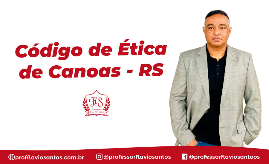 CÓDIGO DE ÉTICA DE CANOAS - RS