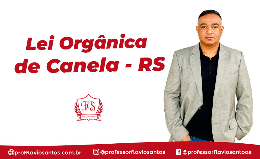 LO - LEI ORGÂNICA DE CANELA - RS