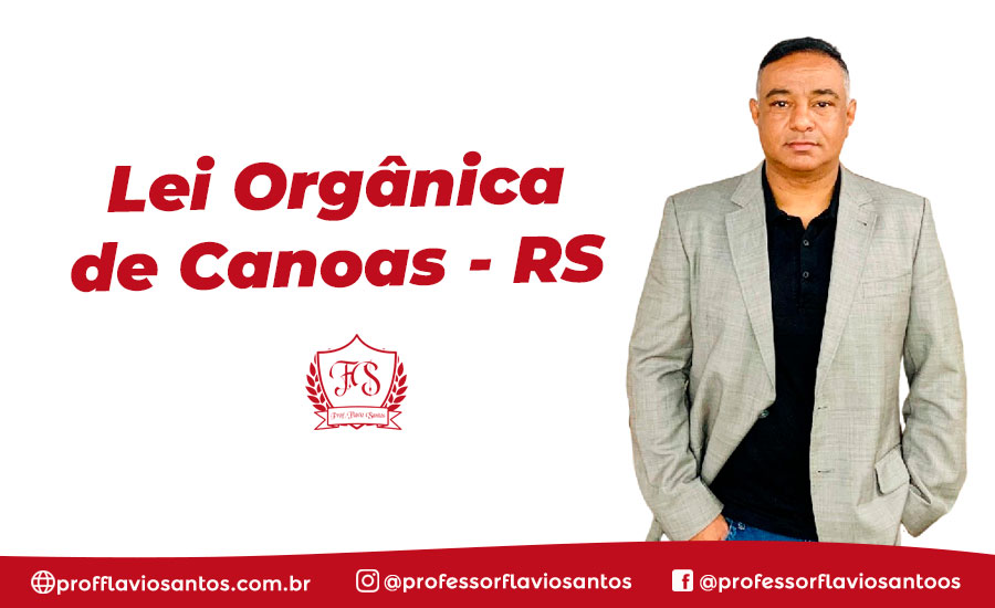 LO - LEI ORGÂNICA DE CANOAS - RS