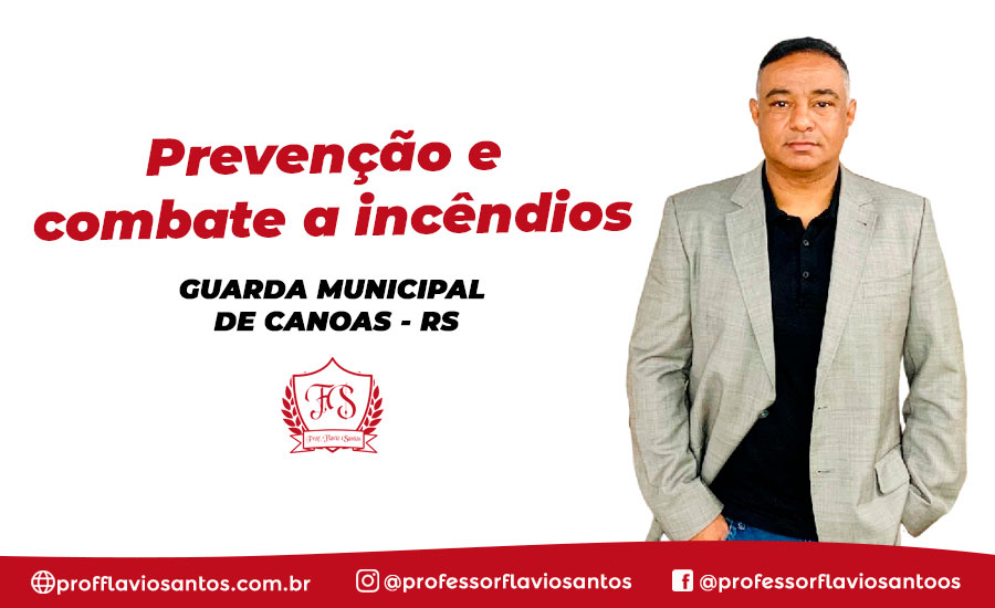 PREVENÇÃO E COMBATE A INCÊNDIOS