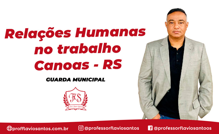 RELAÇÕES HUMANAS NO TRABALHO / CANOAS - RS