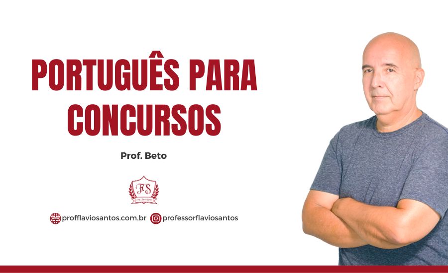 PORTUGUÊS PARA CONCURSOS - PROF. BETO